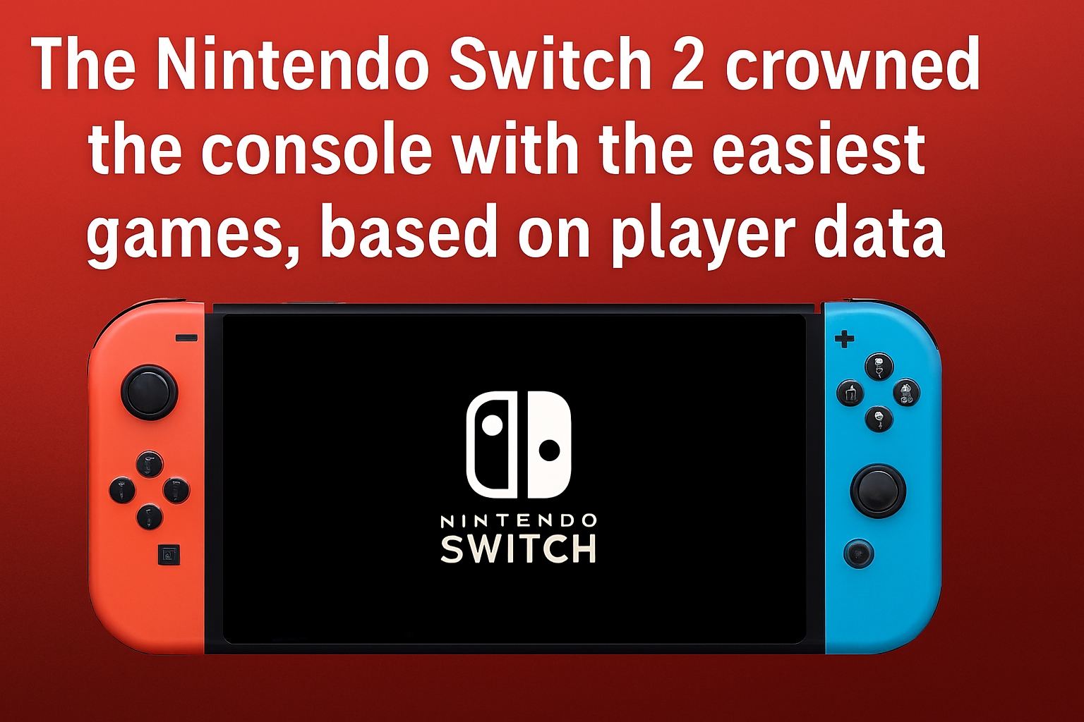 The Nintendo Switch 2 crowned the console with the easiest games, based on player data 